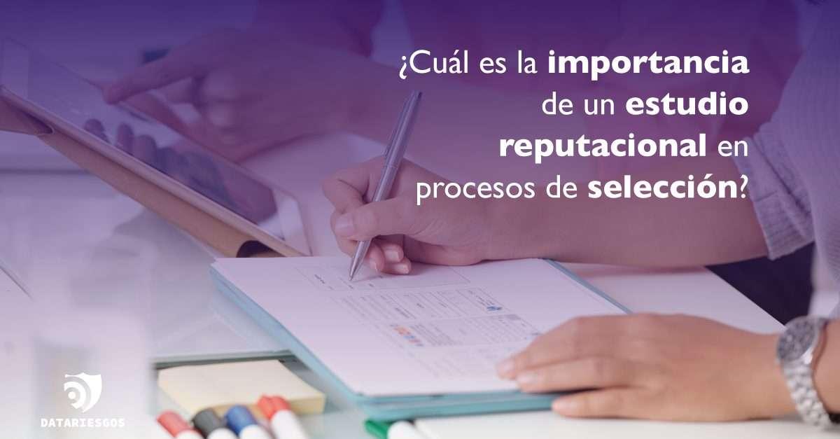La importancia de un estudio reputacional en procesos de selección